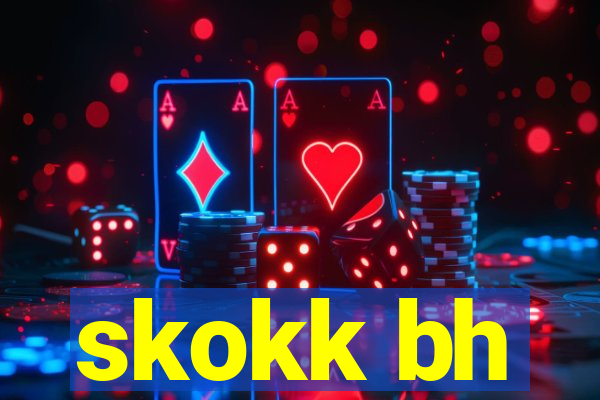 skokk bh